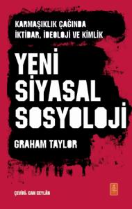 YENİ SİYASAL SOSYOLOJİ  / THE NEW POLITICAL SOCIOLOGY 