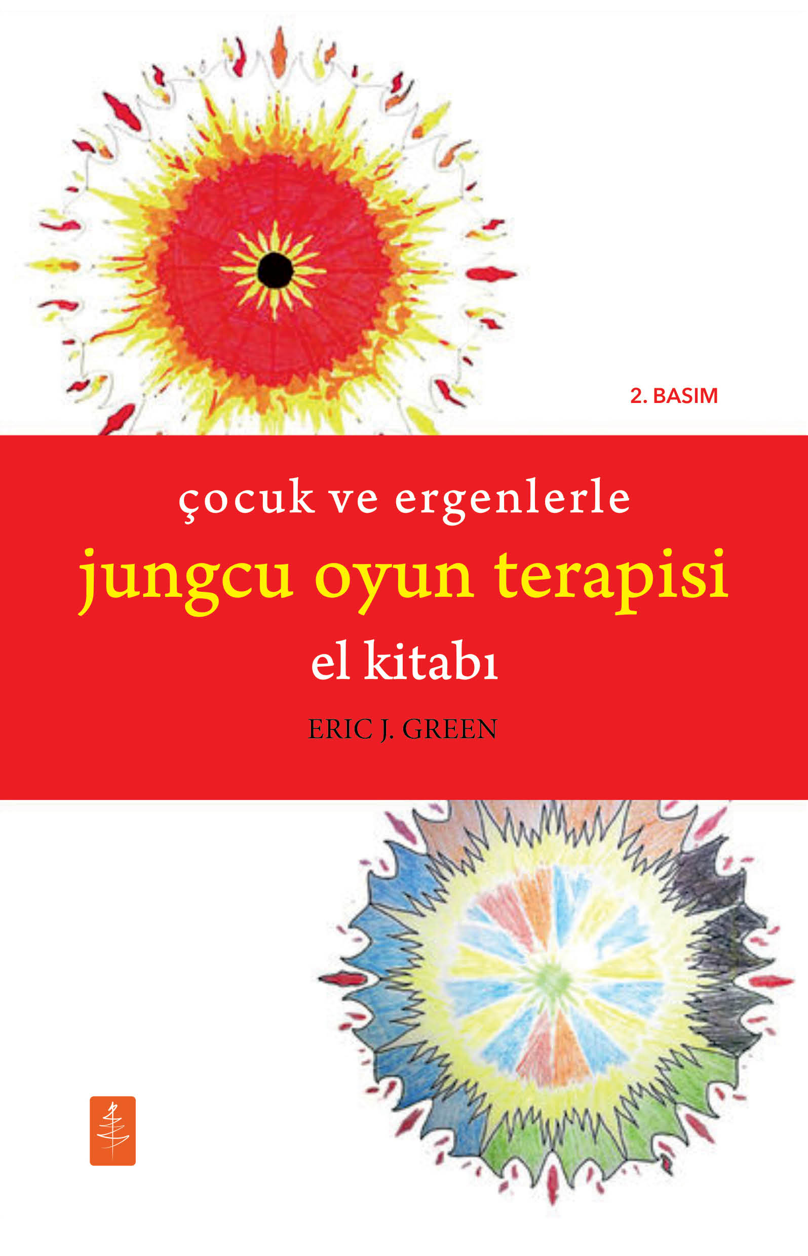 ÇOCUK VE ERGENLERLE JUNGCU OYUN TERAPİSİ EL KİTABI