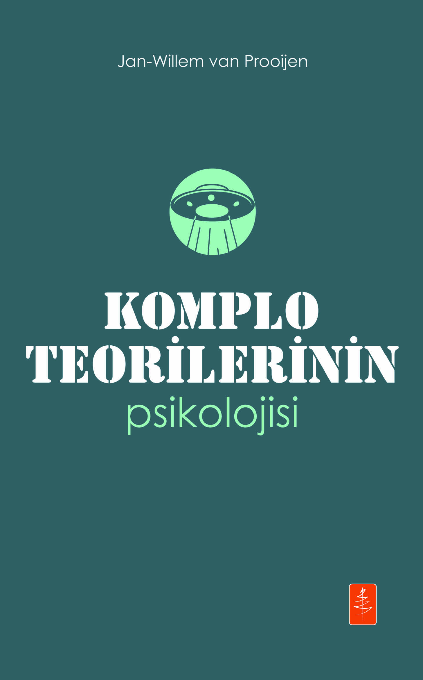 KOMPLO TEORİLERİNİN PSİKOLOJİSİ - The Psychology Of Conspiracy Theories